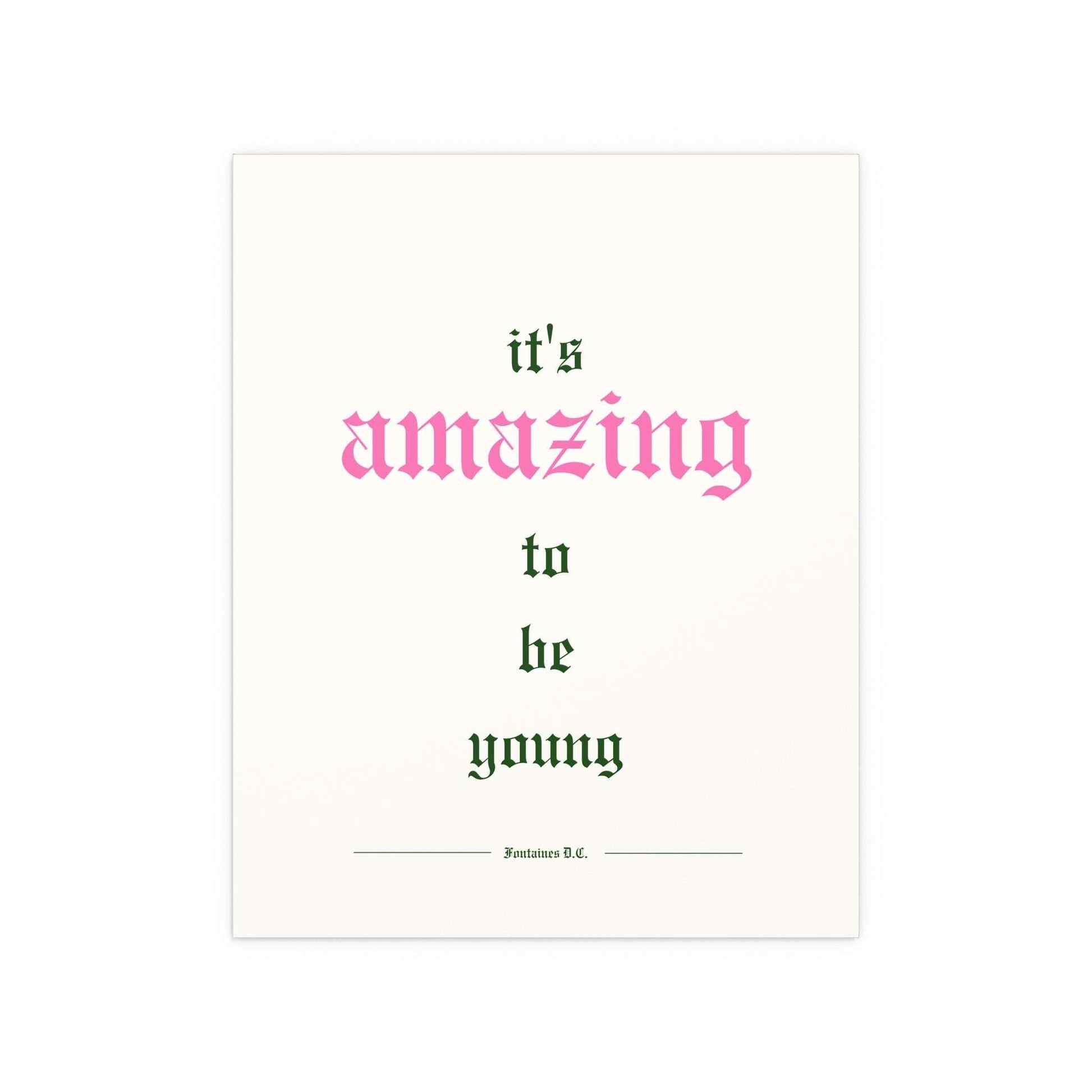 Off-white Fontaines DC poster titled "It's Amazing To Be Young" by Glow On Prints, featuring band artwork with vibrant colors.