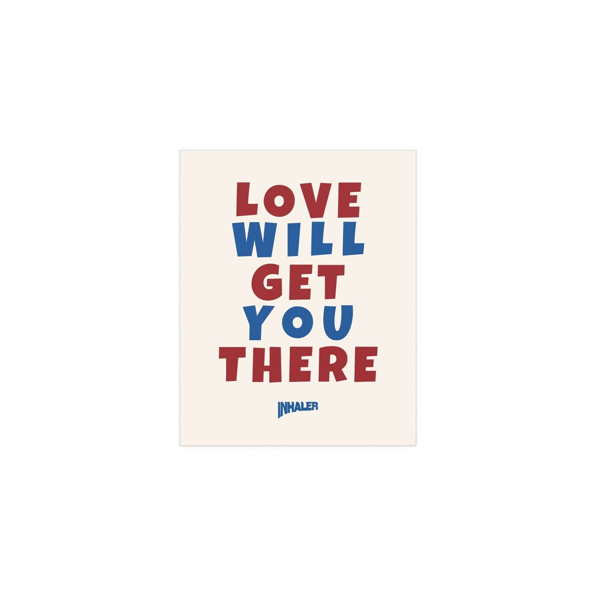 Inhaler Love Will Get You There poster featuring off-white, blue, and red colors, displayed with bold text and vibrant design.
