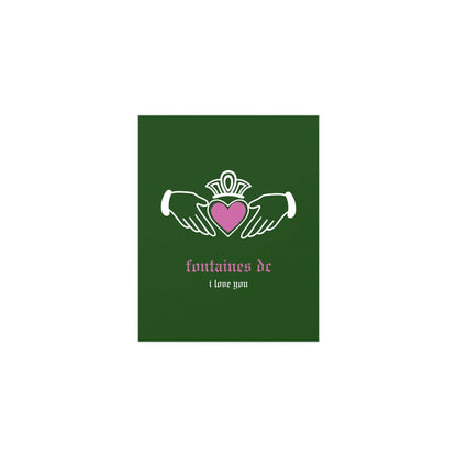 Green Irish Claddagh poster by Fontaines DC from Glow On Prints, featuring the band's I Love You design with Irish symbolism.