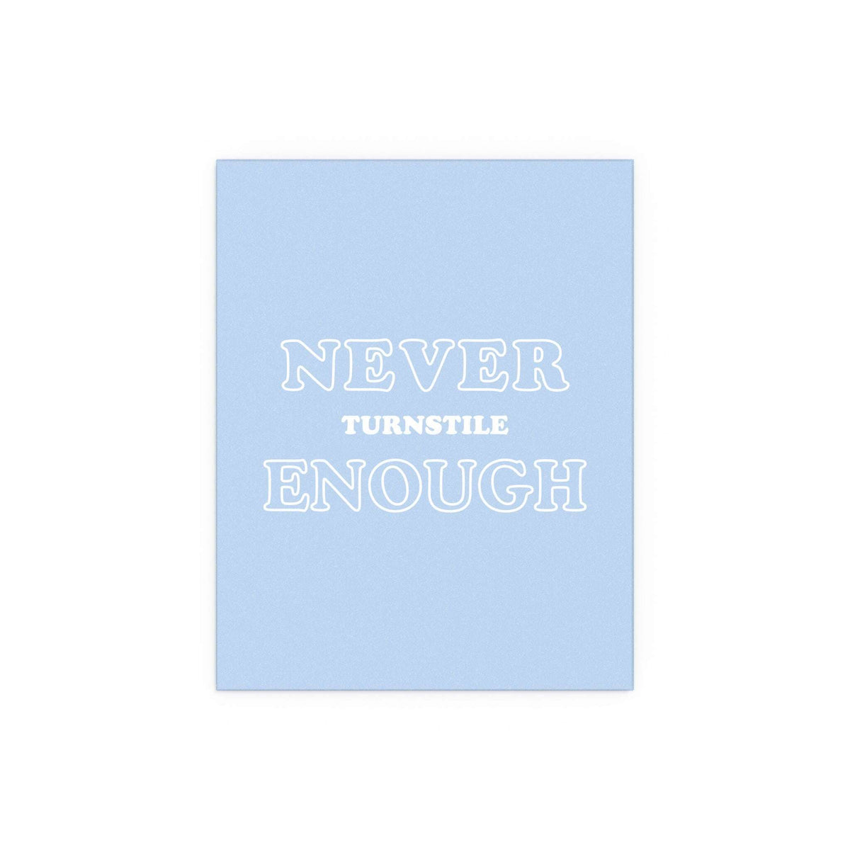 Never Enough poster by Glow On Prints featuring a stylish design, perfect for wall decor and artistic display.
