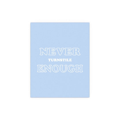 Never Enough poster by Glow On Prints featuring a stylish design, perfect for wall decor and artistic display.