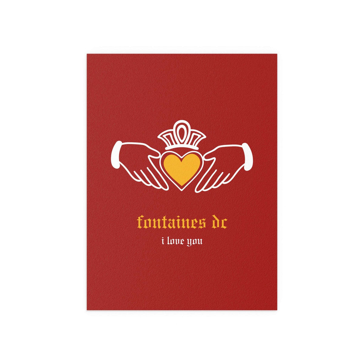 Irish Claddagh poster by Glow On Prints featuring Fontaines DC "I Love You" design in red and yellow colors.