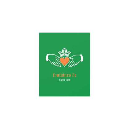 Irish Claddagh poster by Glow On Prints featuring Fontaines DC "I Love You" design in tricolour with green, white, and orange accents.