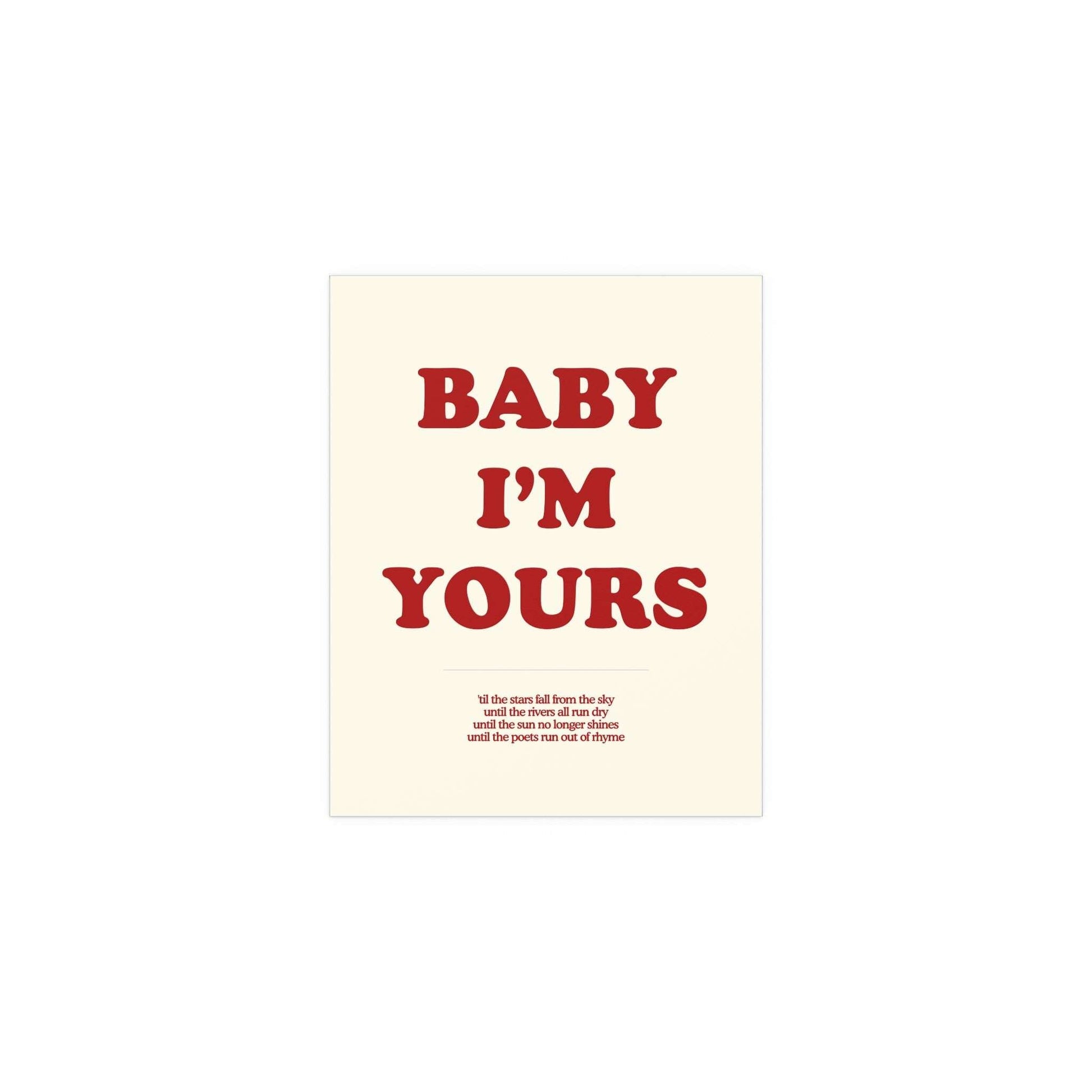 Off-white and red "Baby I'm Yours" poster by Glow On Prints, featuring stylish typography on a clean background.