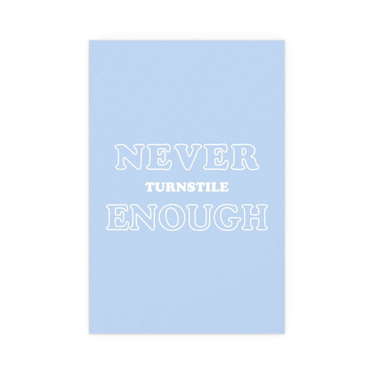 Glow On Prints Never Enough poster featuring vibrant, artistic design with bold typography and colorful visuals.