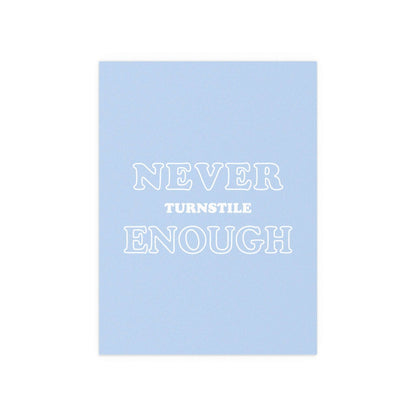 Never Enough poster by Glow On Prints featuring a stylish turnstile design, ideal for wall decor and modern art displays.