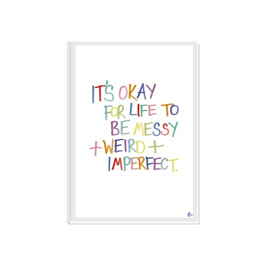 Colorful typography wall art by Peak Prints featuring a messy, imperfect quote design on a white background.
