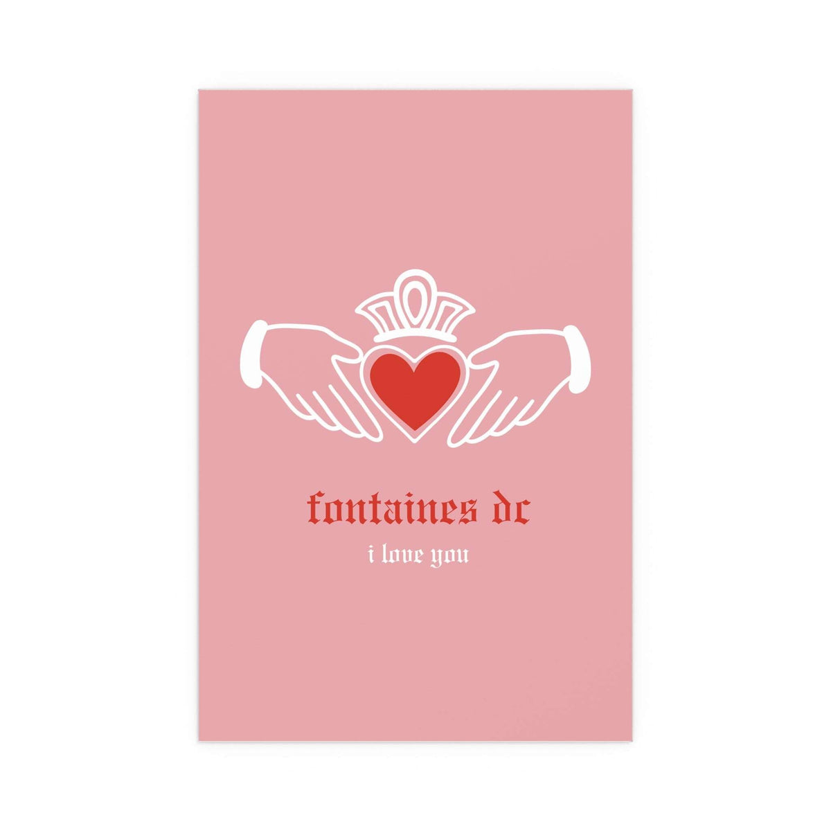 Colorful poster of Fontaines DC "I Love You" Irish Claddagh design in pink and red, by Glow On Prints.