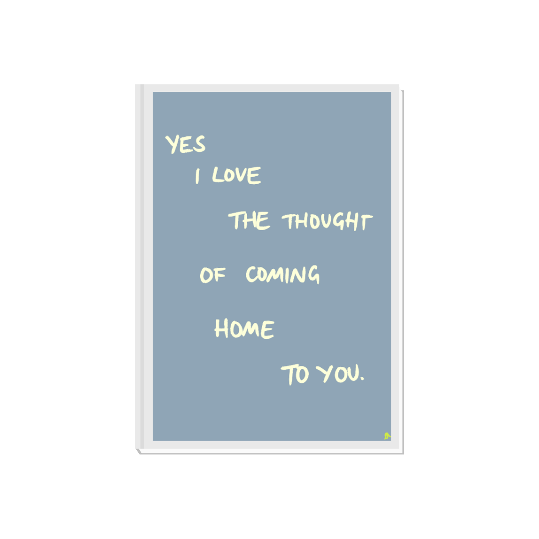Grey print with romantic slogan "Coming Home To You" by Peak Prints, featuring a relatable, cozy design for home decor.