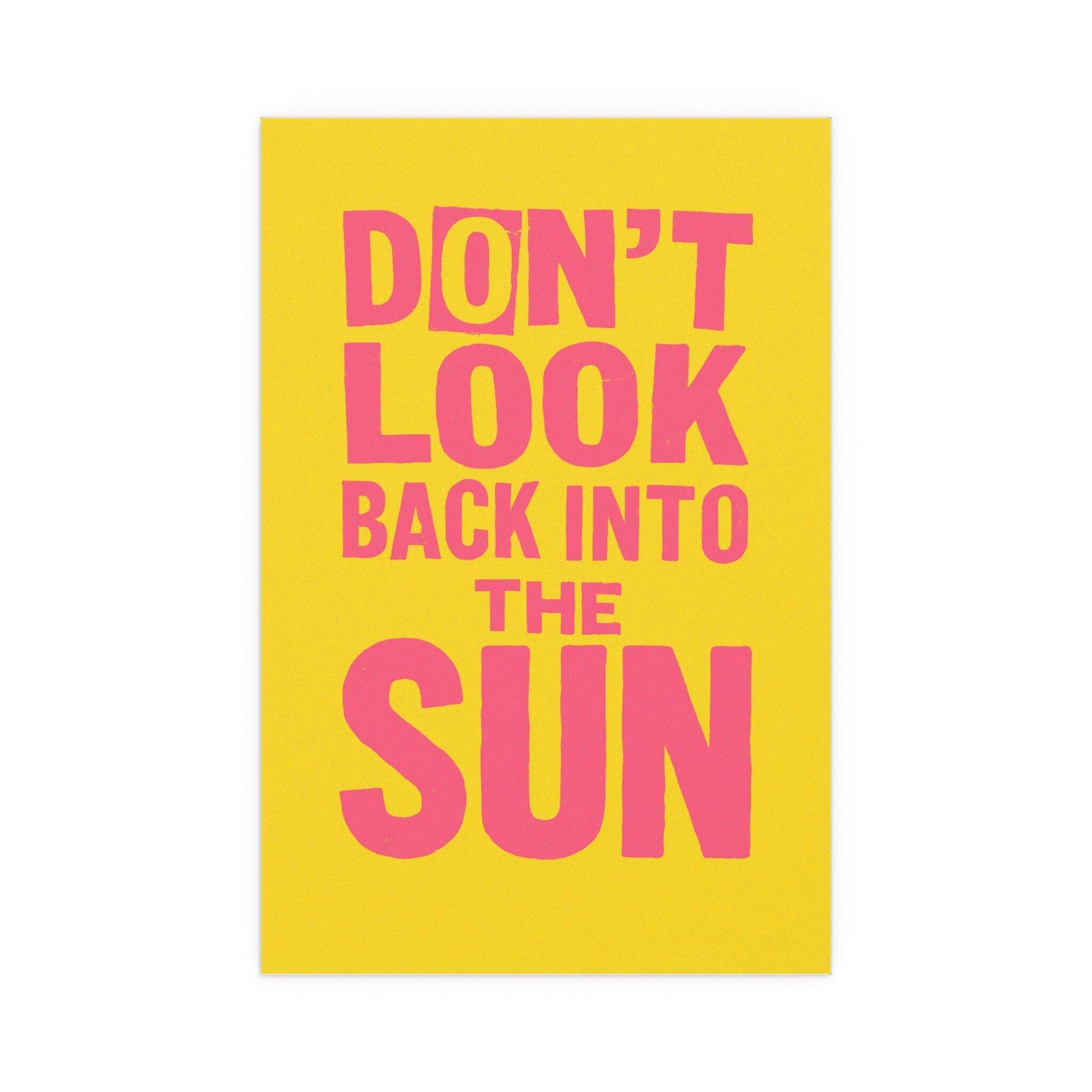 Bright yellow and pink poster of The Libertines' "Don't Look Back Into The Sun" by Glow On Prints, featuring bold text and colorful design.