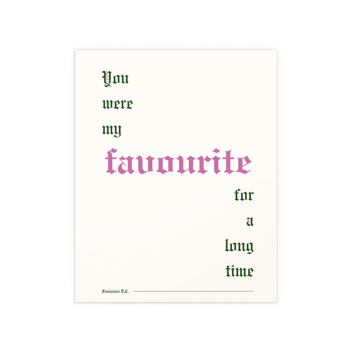 Fontaines DC Favourite poster featuring off-white, pink, and green artwork by Glow On Prints, showcasing vibrant band-inspired design.