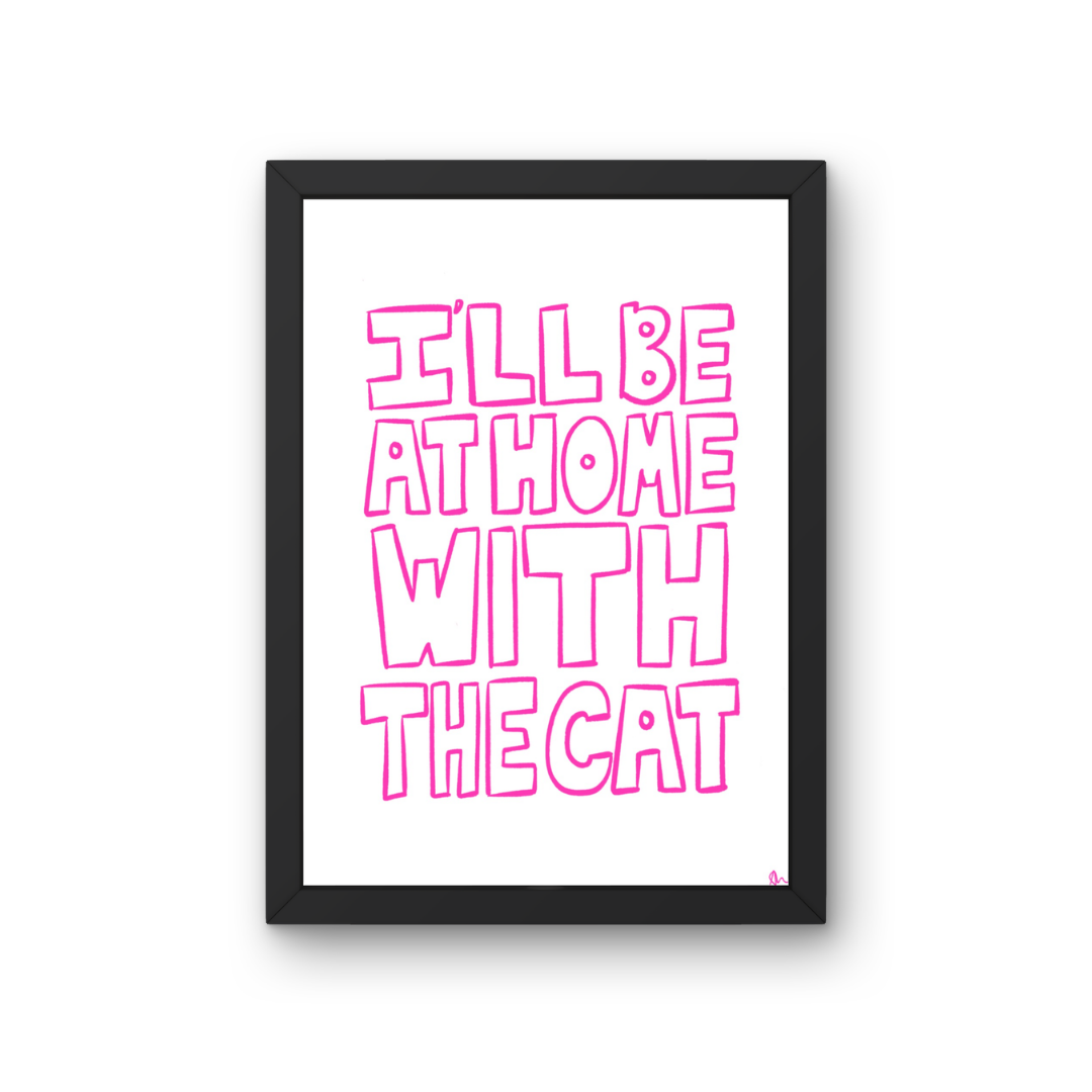 Pink minimalist poster from Peak Prints featuring an adorable cat illustration with the text "I'll Be At Home With The Cat".