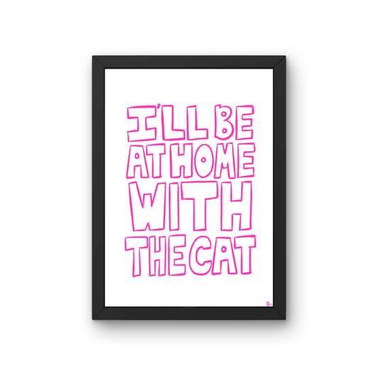 Pink minimalist poster from Peak Prints featuring an adorable cat illustration with the text "I'll Be At Home With The Cat".