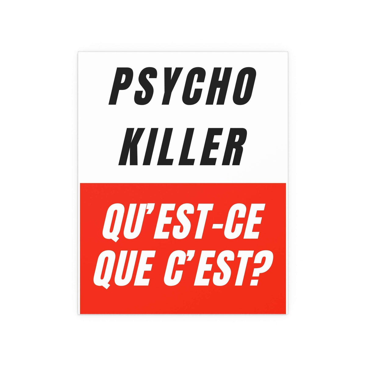 Talking Heads Psycho Killer poster by Glow On Prints featuring bold graphic artwork on a stylish wall poster.