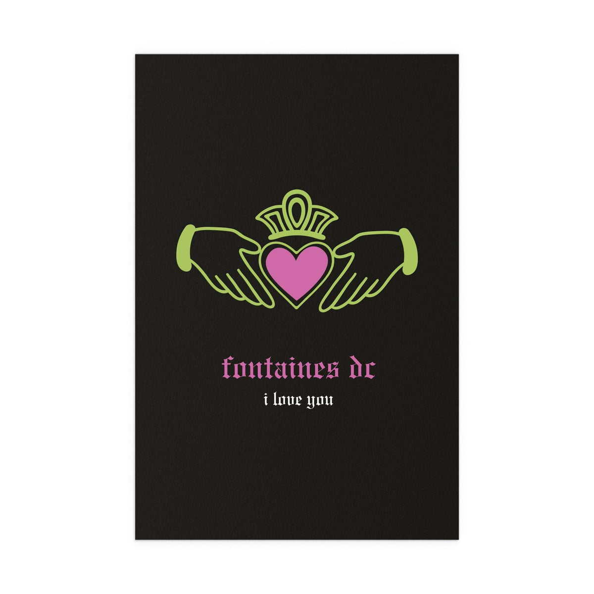 Irish Claddagh poster by Fontaines DC in black, green, and pink colors featuring the band logo on a decorative print.