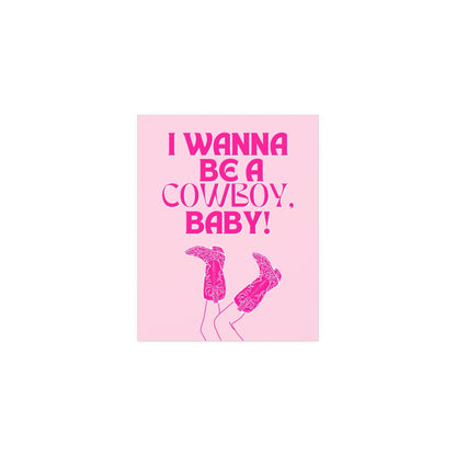 Pink poster of "I Wanna Be a Cowboy, Baby" by CMAT from Glow On Prints, featuring bold text and vibrant colors.
