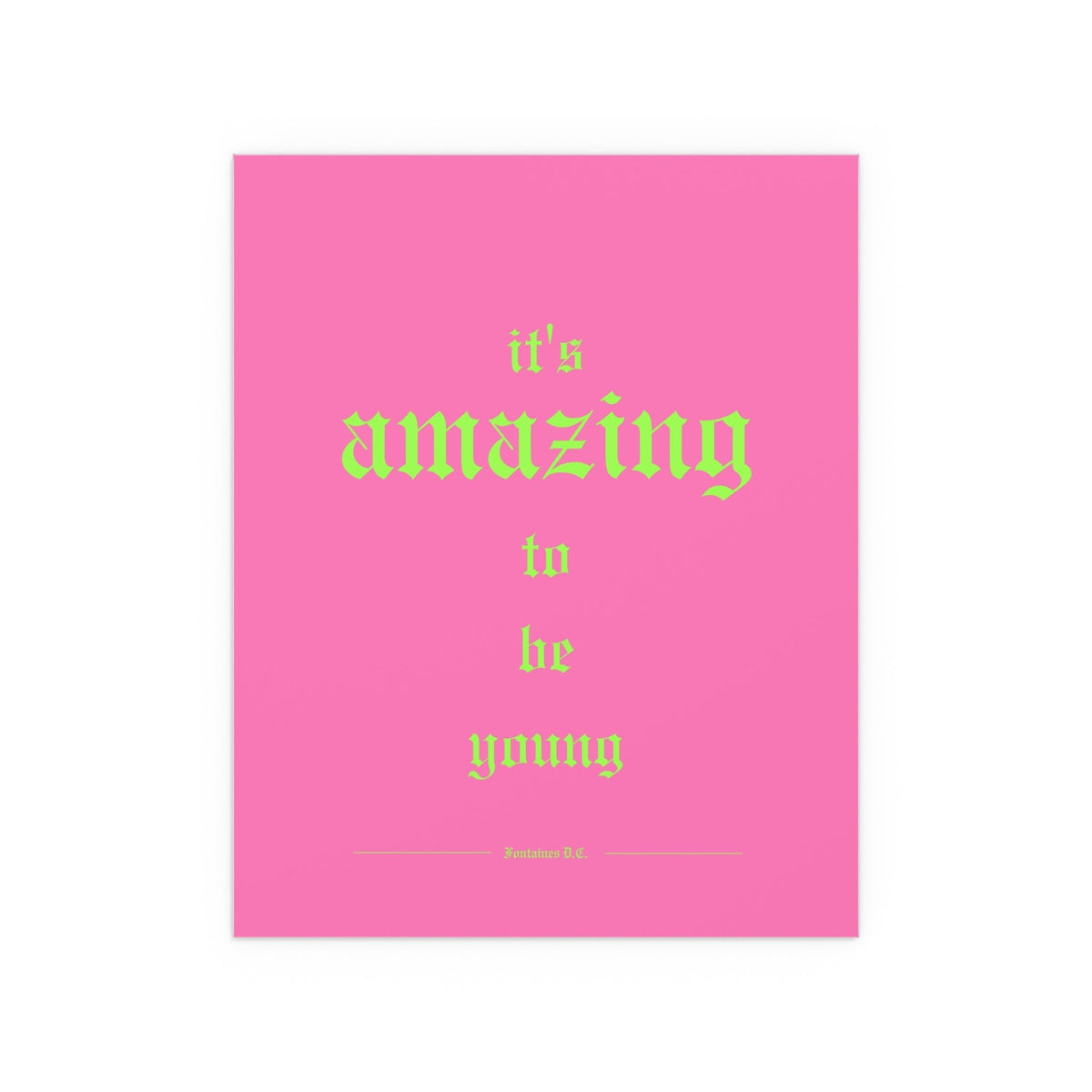Pink Fontaines DC poster titled "It's Amazing To Be Young" by Glow On Prints, featuring band artwork on a wall.