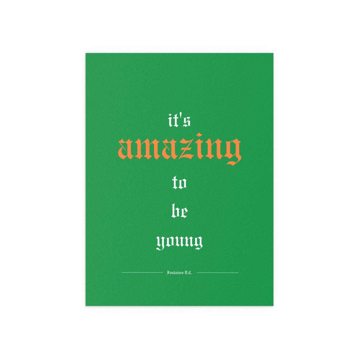 Tricolour poster of Fontaines DC's "It's Amazing To Be Young" by Glow On Prints, vibrant music-inspired wall art.