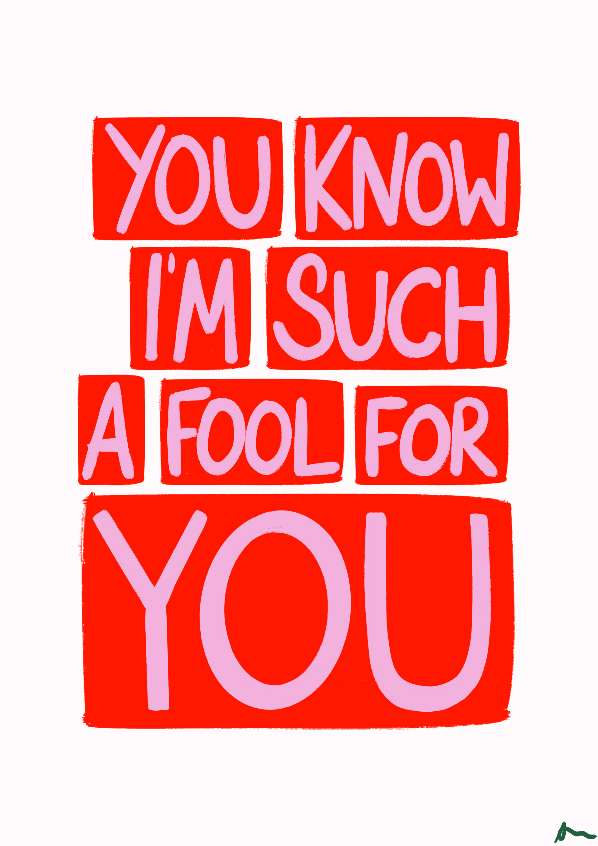 Red and pink maximalist print featuring lyrics "You Know I'm Such a Fool For You" by The Cranberries, designed by Peak Prints.