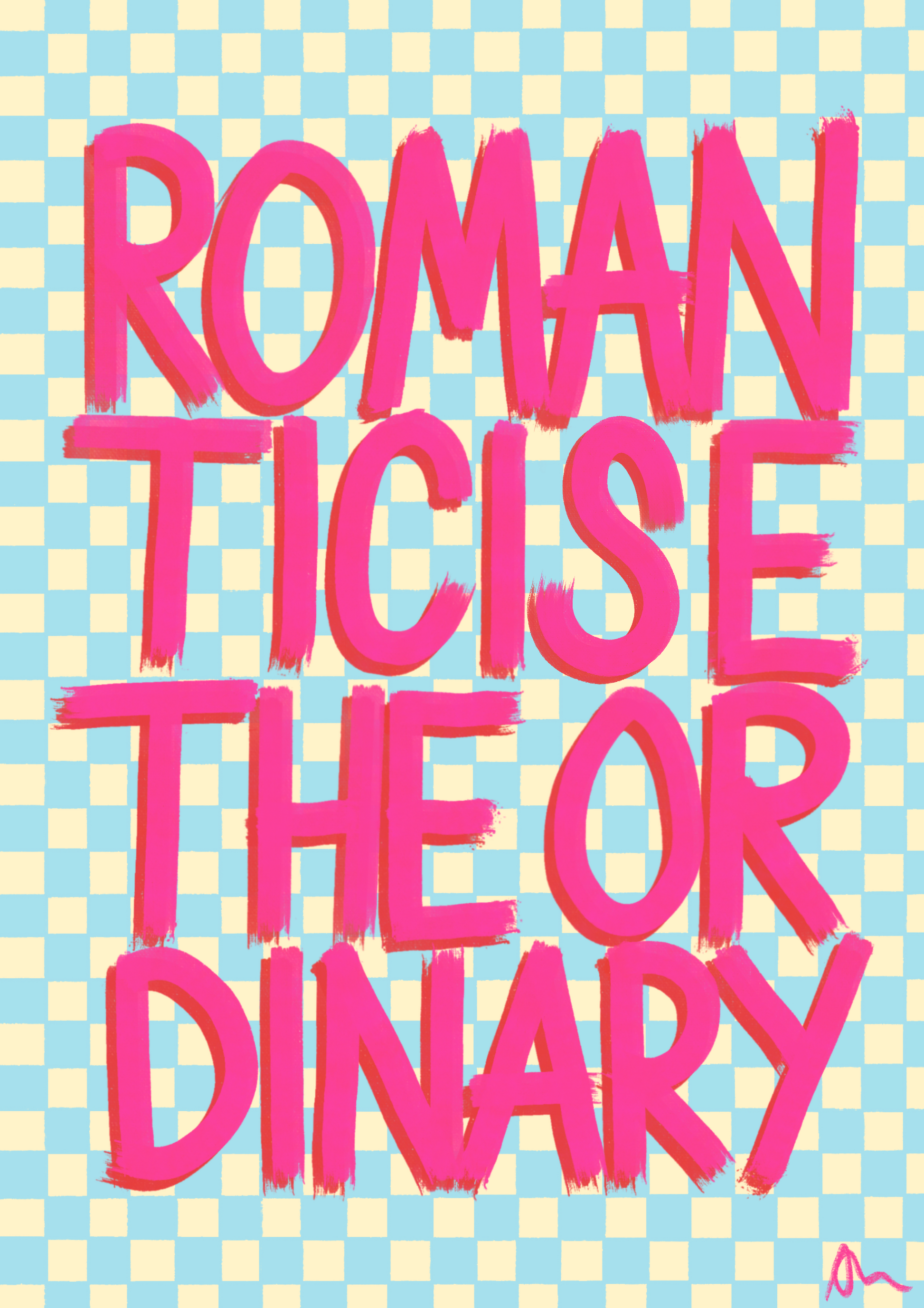 Pink and blue typographic poster titled "Romanticise The Ordinary" by Peak Prints, featuring bold, colorful maximalist design on A4 paper.