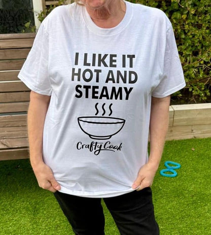 Crafty Cook I Like It T-shirt featuring a humorous hot and steamy design, casual all-occasion style in vibrant colors.