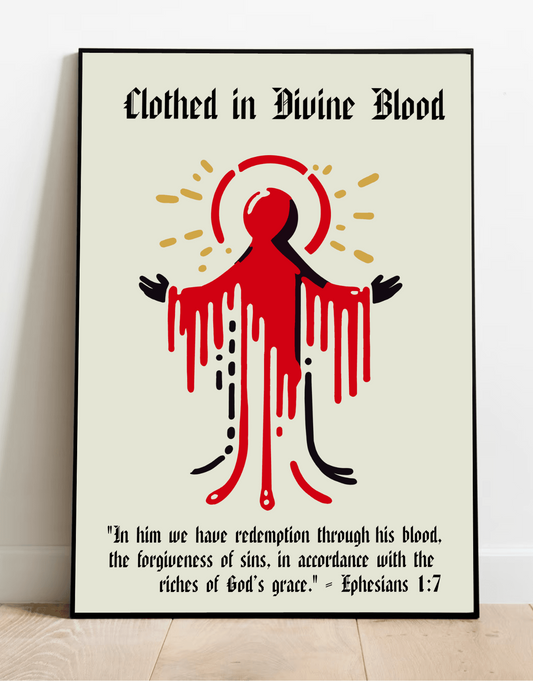 KEOLIX printed artwork featuring the "Clothed in Divine Blood" design with Ephesians 1:7 inscription on high-quality paper.