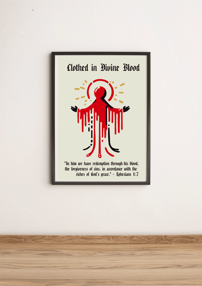 Print of "Clothed in Divine Blood" featuring Ephesians 1:7 by KEOLIX, showcasing religious artwork with vibrant colors.