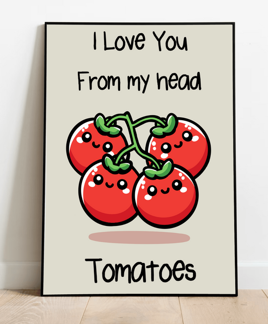 Colorful "I Love You From My Head To My Tomatoes" print by KEOLIX, vibrant artistic wall art featuring playful tomato illustrations.