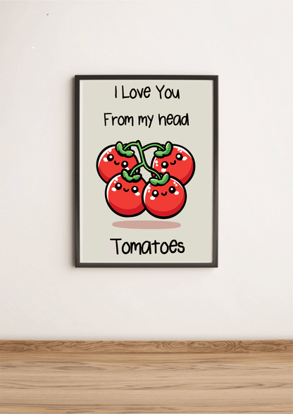 KEOLIX "I Love You From My Head Tomatoes" print featuring vibrant tomato illustrations on high-quality art print.