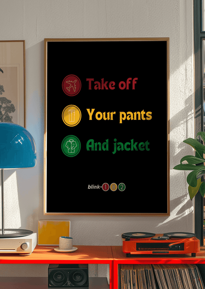 Poster of Blink 182's "Take Off Your Pants and Jacket" album by Glow On Prints, featuring band artwork and vibrant design elements.