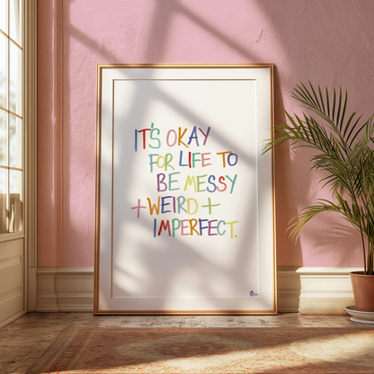 Colorful typography wall art featuring the quote "Messy and Imperfect" by Peak Prints, with a vibrant, relatable design on a white background.