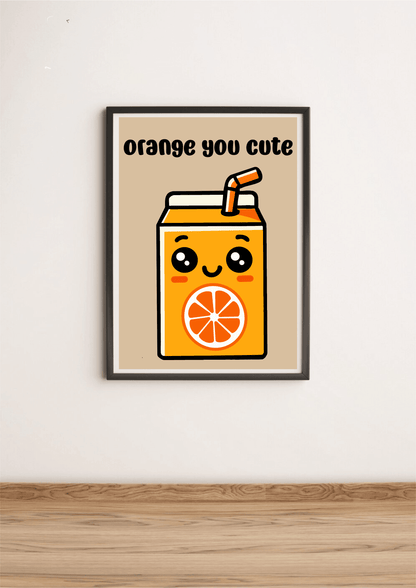 Bright orange "Orange You Cute" art print by KEOLIX featuring playful typography on white background.
